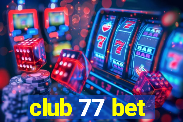 club 77 bet